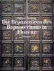 Die Bronzetüren des Baptisteriums in Florenz