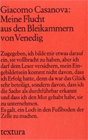 Giacomo Casanova de Seingalt: Meine Flucht aus den Bleikammern von Venedig